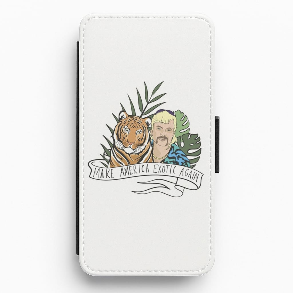 Make America Exotic Again - Tiger King Flip / Wallet Phone Case