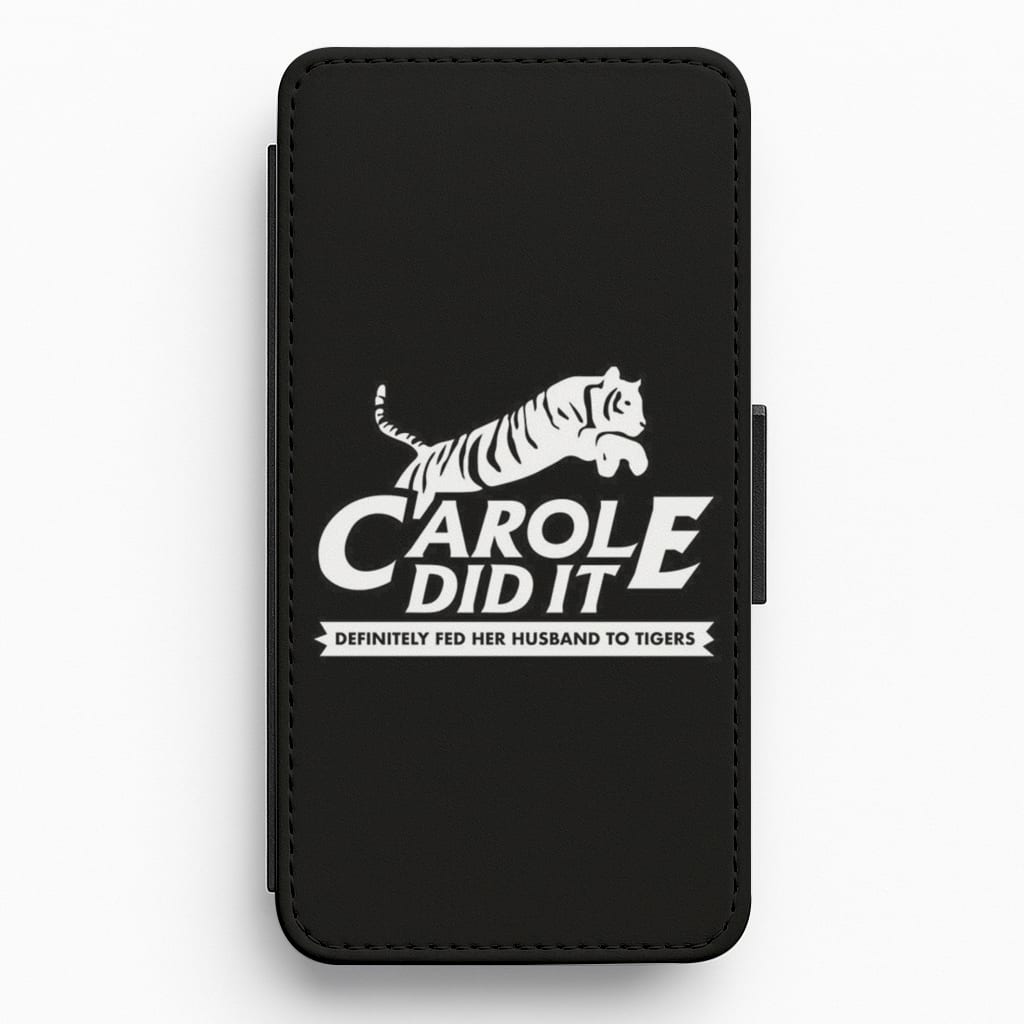 Carole Did It Black - Tiger King Flip / Wallet Phone Case
