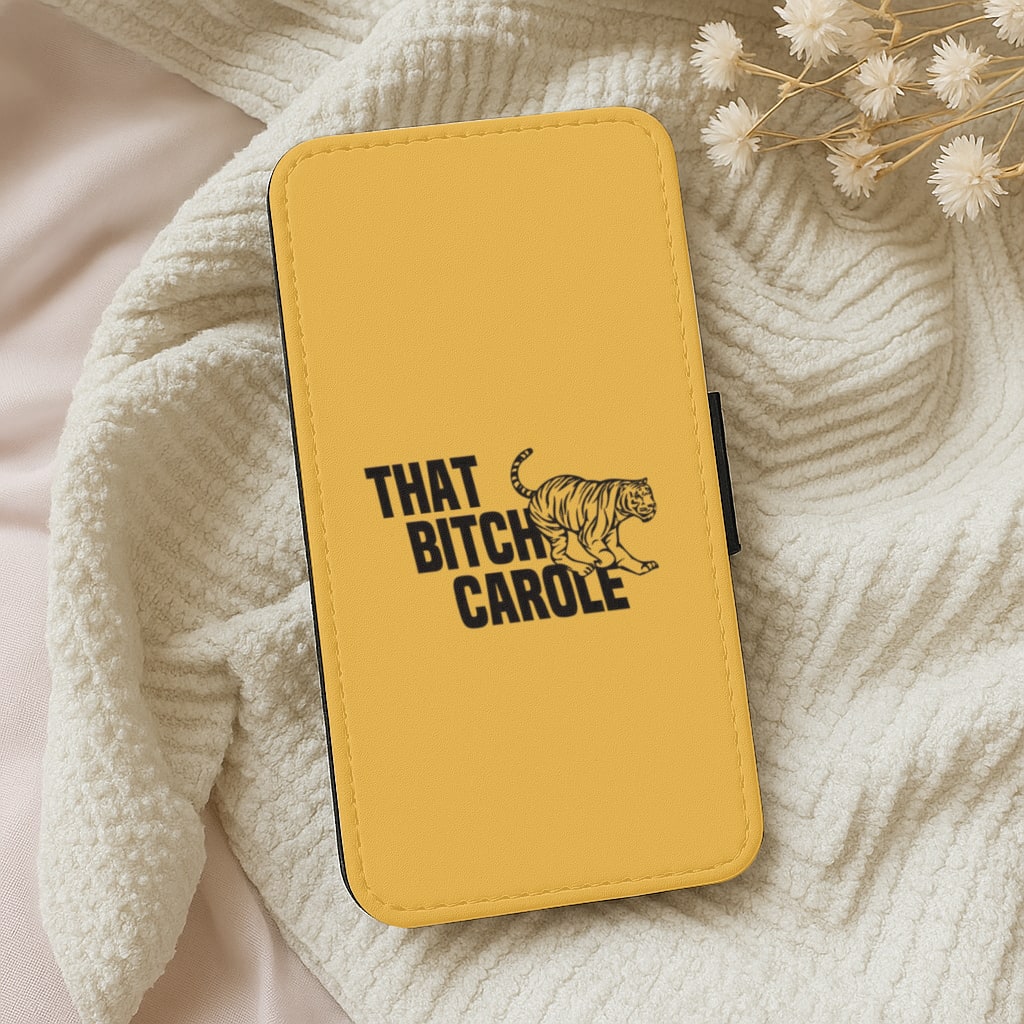 That Bitch Carole - Tiger King Wallet Phone Case