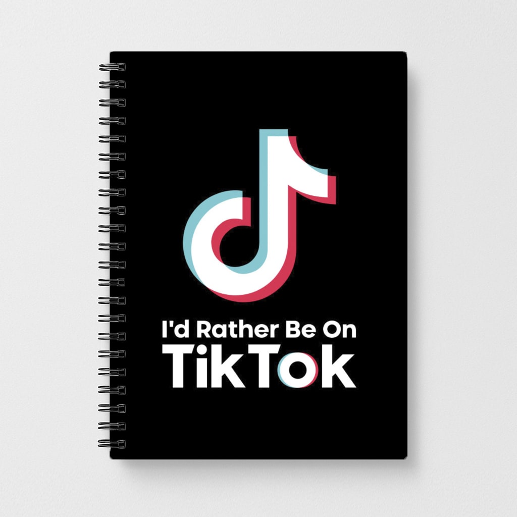 I'd Rather Be On TikTok Notebook