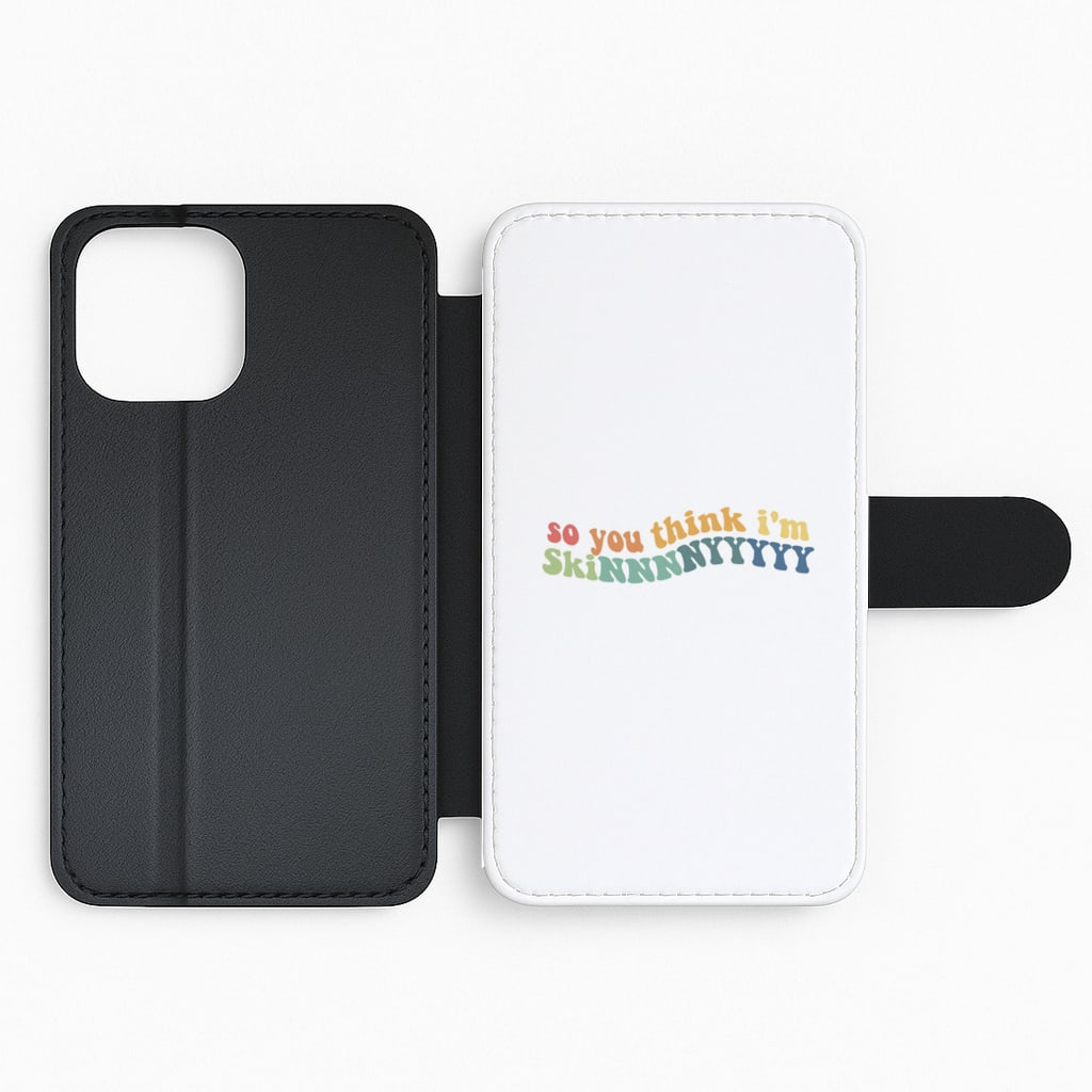 So You Think I'm Skinny - TikTok Flip Phone Case