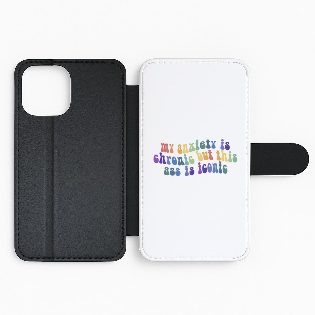 My Anxiety Is Chronic But This Ass Is Iconic - TikTok Flip Phone Case