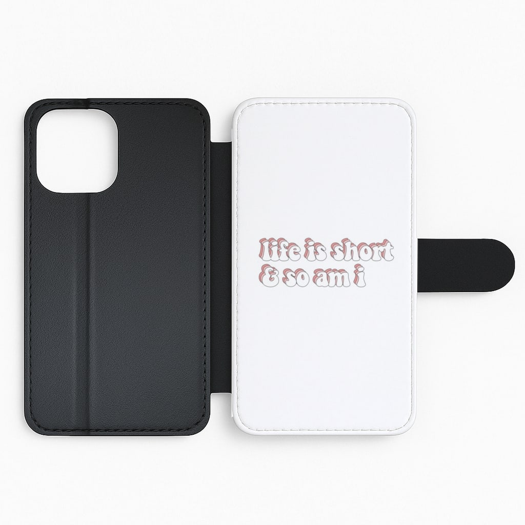 ife Is Short And So Am I - TikTok Flip Phone Case