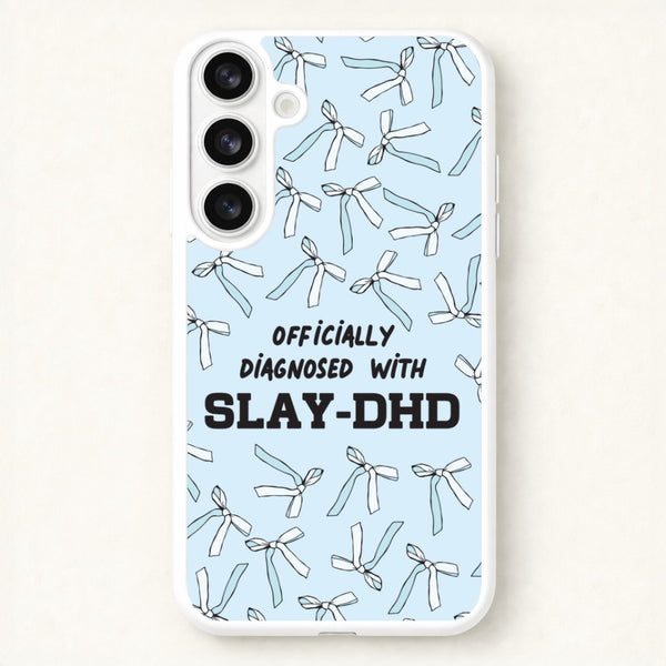 Officially Diagnosed With Slay-DHD - TikTok Trends Phone Case for Galaxy S26 Plus