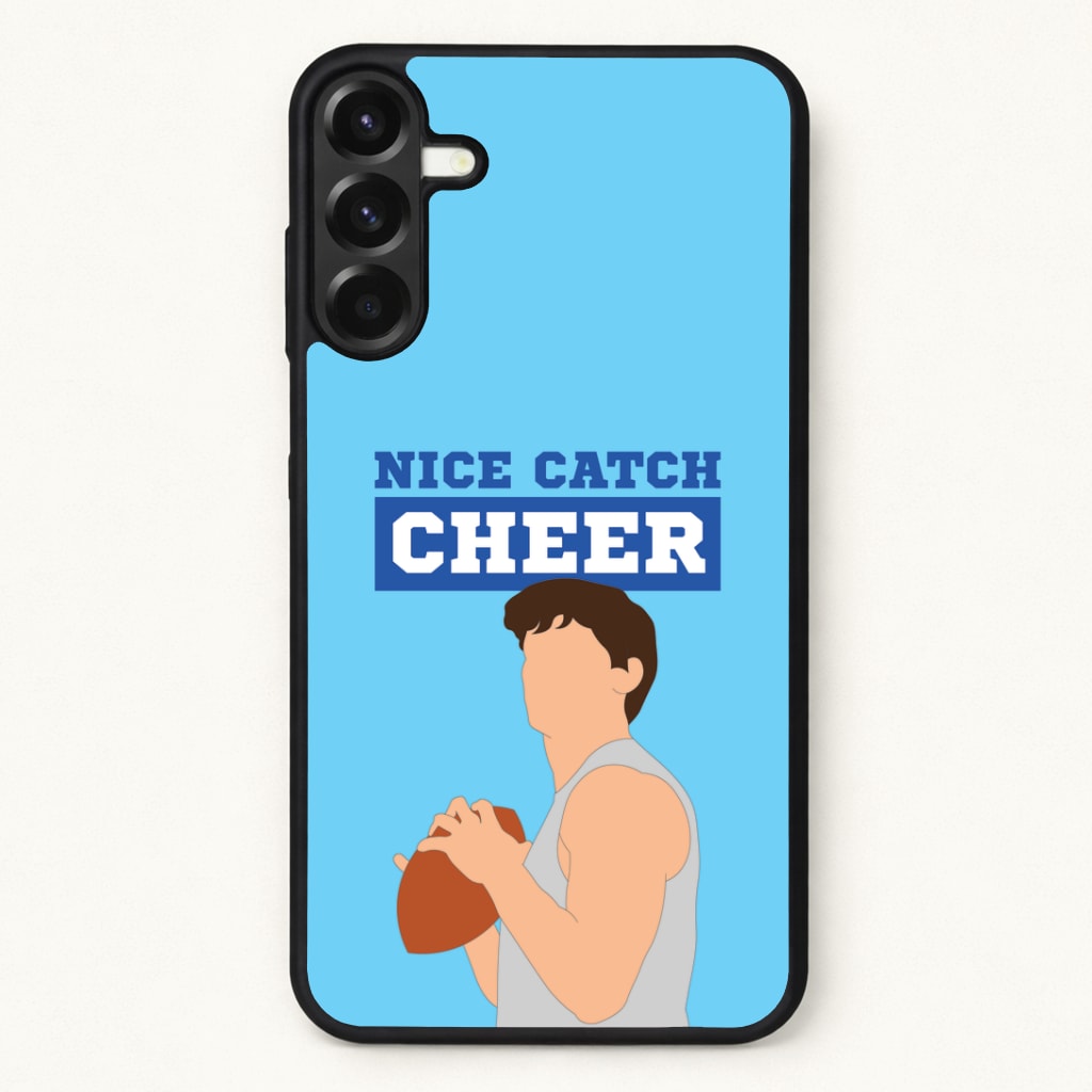 Nice Catch Cheer Phone Case for Galaxy A57