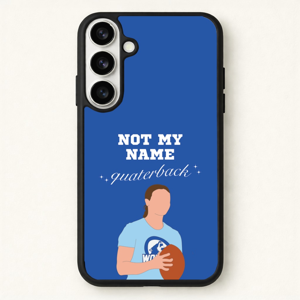 Not My Name Quaterback Phone Case for Galaxy S26 Plus