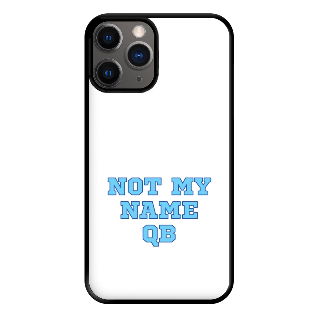 Not My Name QB Phone Case for iPhone 12 Pro Max