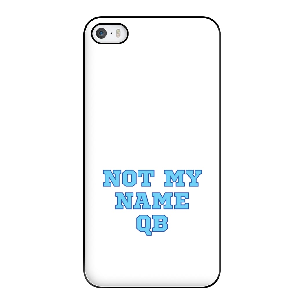 Not My Name QB Phone Case for iPhone 5 / 5s / SE 2016