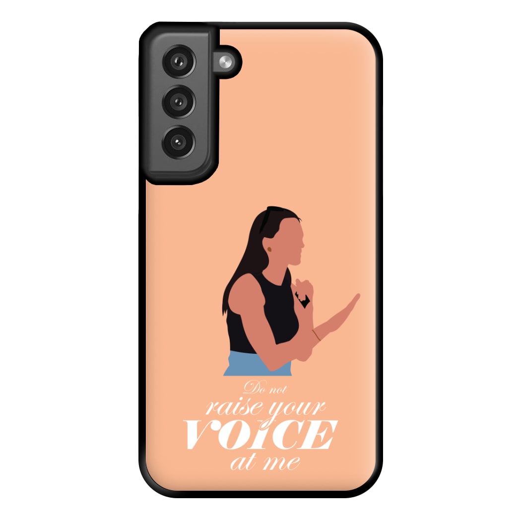 Don't Raise Your Voice At Me Phone Case for Galaxy S21FE