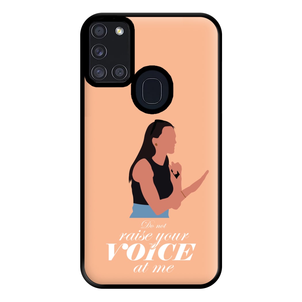 Don't Raise Your Voice At Me Phone Case for Galaxy A21s