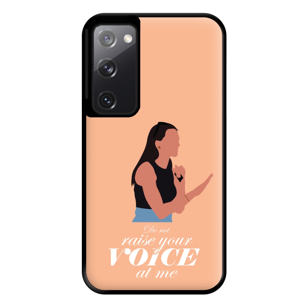Don't Raise Your Voice At Me Phone Case for Galaxy S20FE