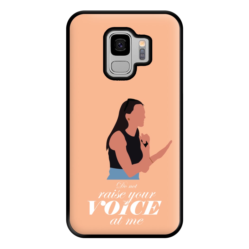Don't Raise Your Voice At Me Phone Case for Galaxy S9 Plus