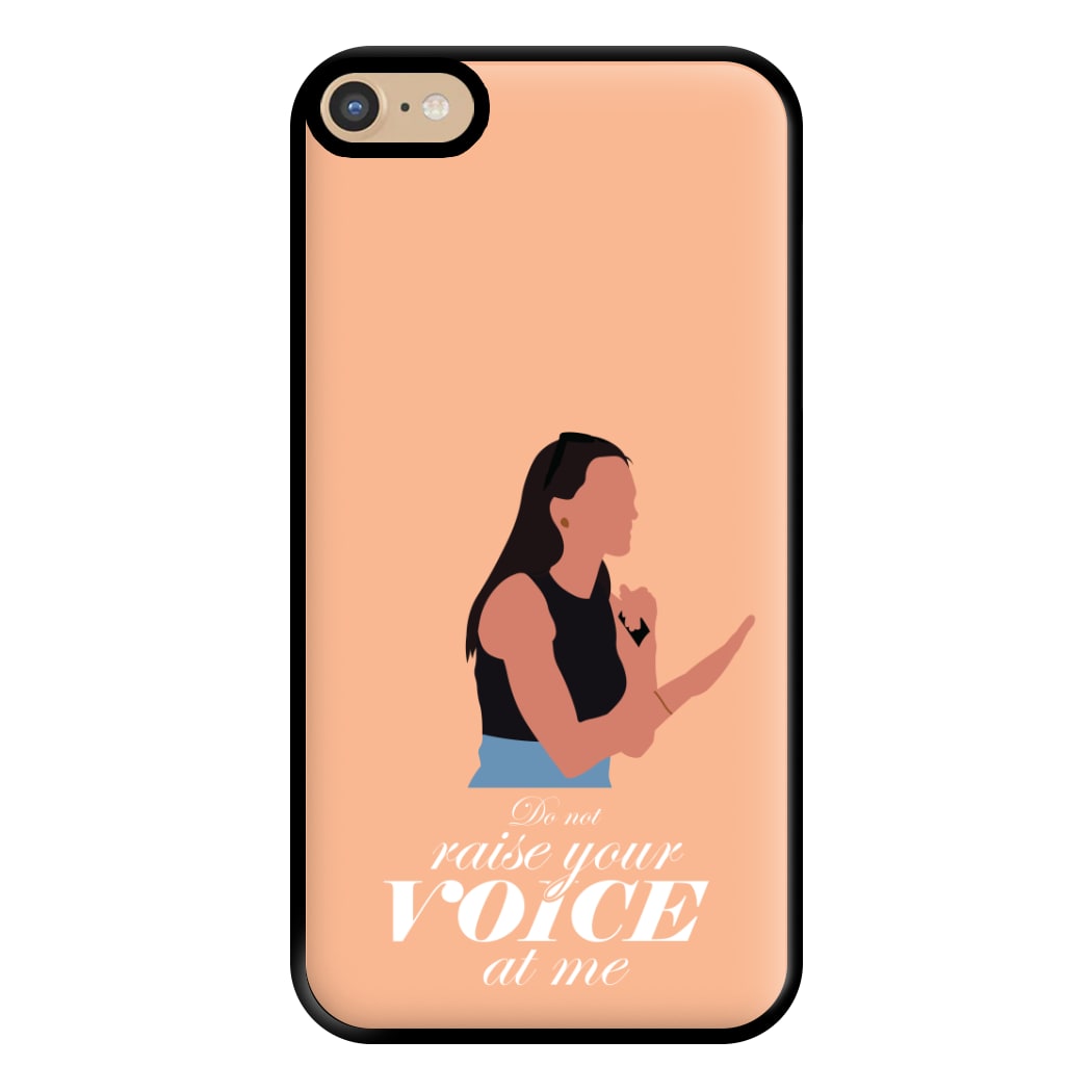 Don't Raise Your Voice At Me Phone Case for iPhone 6 Plus / 7 Plus / 8 Plus