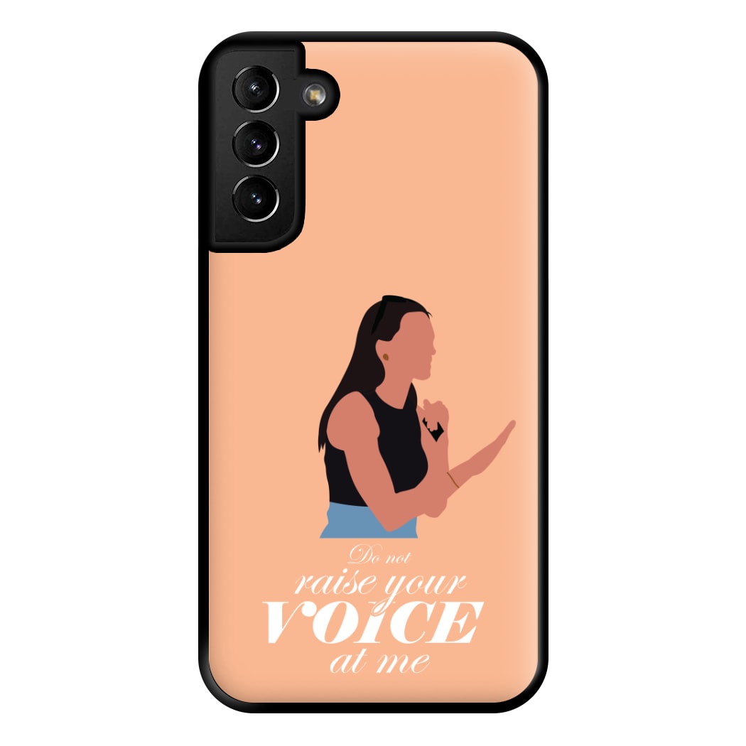Don't Raise Your Voice At Me Phone Case for Galaxy S21 Plus