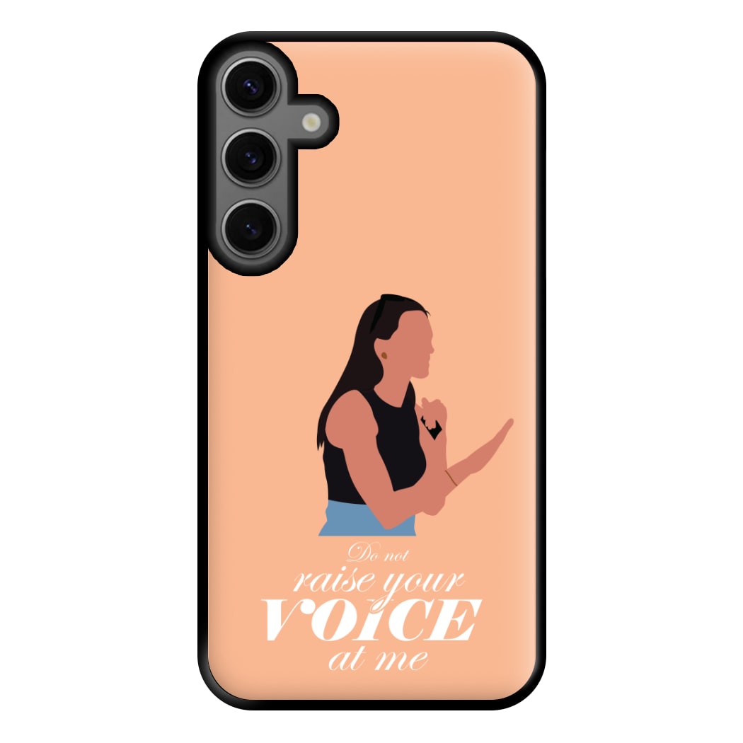Don't Raise Your Voice At Me Phone Case for Galaxy S23FE