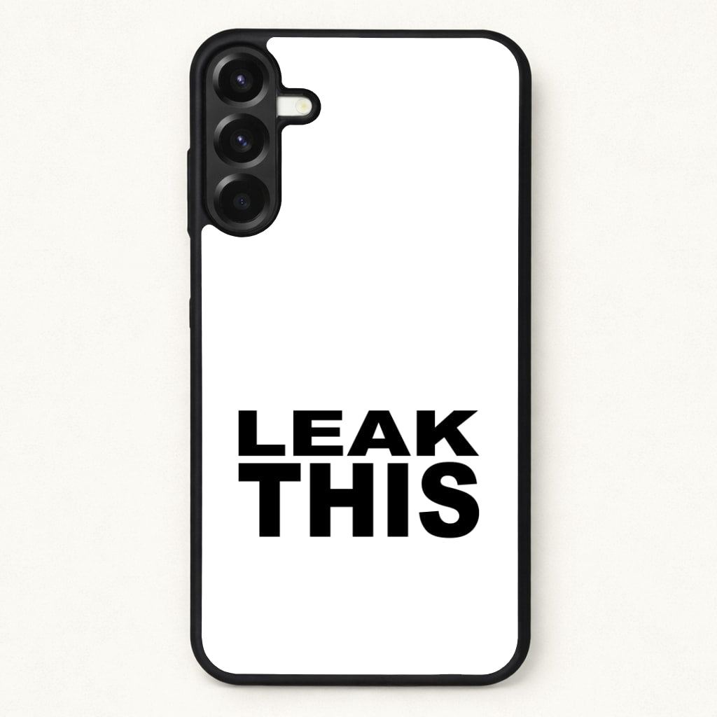 Leak This Phone Case for Galaxy A57