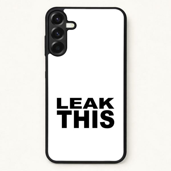 Leak This Phone Case for Galaxy A57