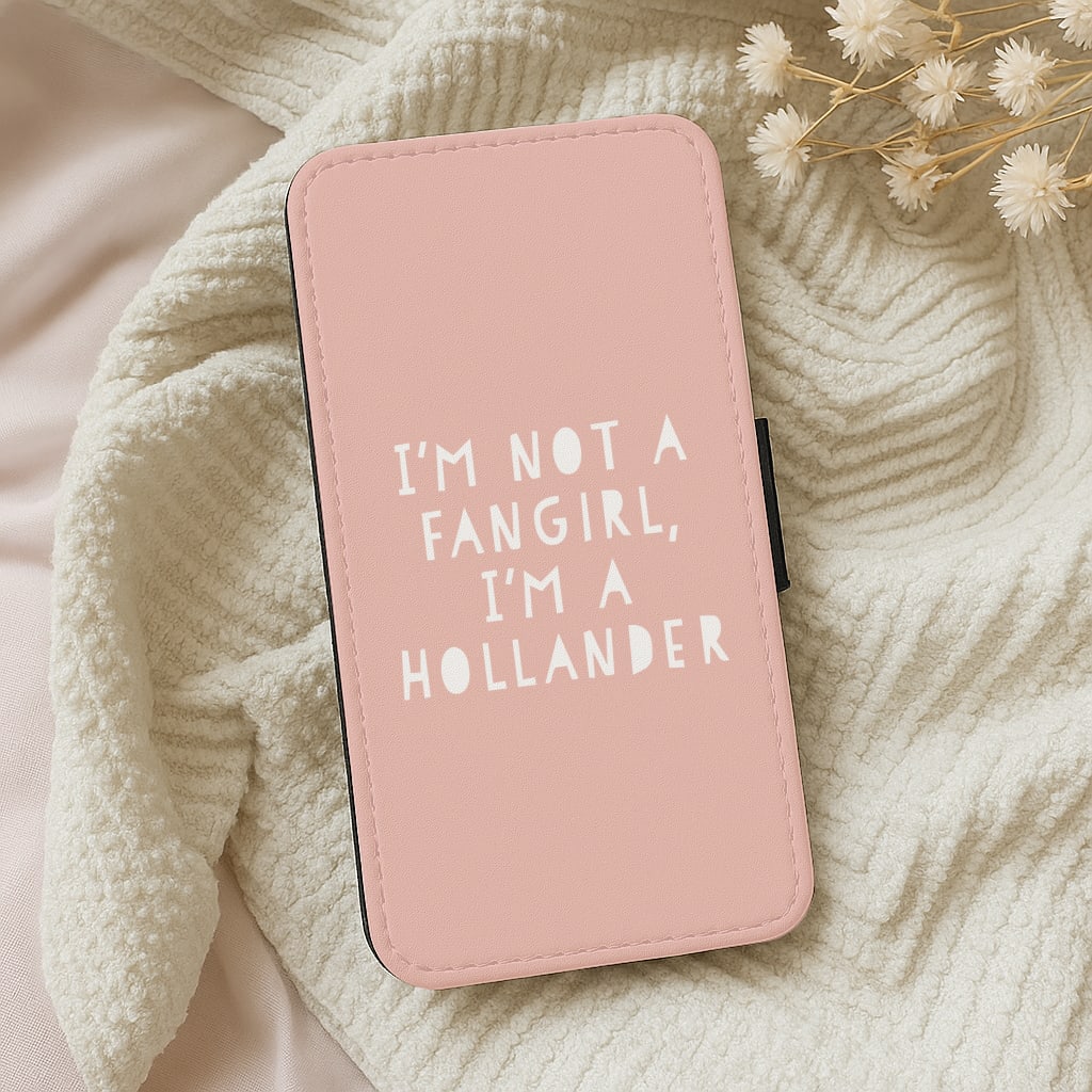 I'm Not A Fangirl , I'm A Hollander - Pink Wallet Phone Case