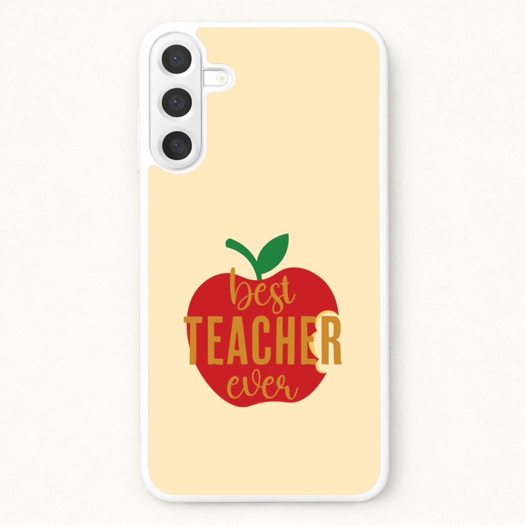 Apple Best Teacher Ever Phone Case for Galaxy A37