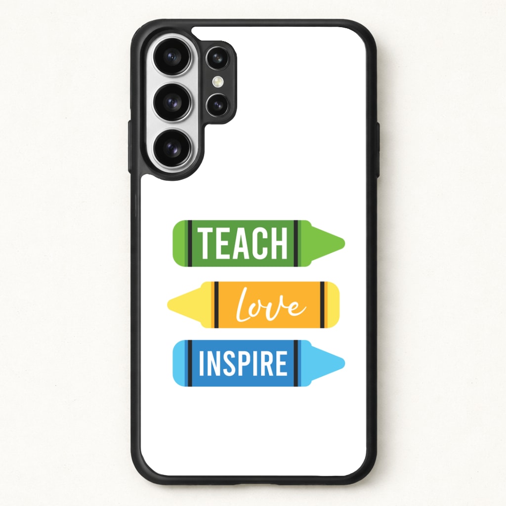 Teach, Love, Inspire Phone Case for Galaxy S26 Ultra