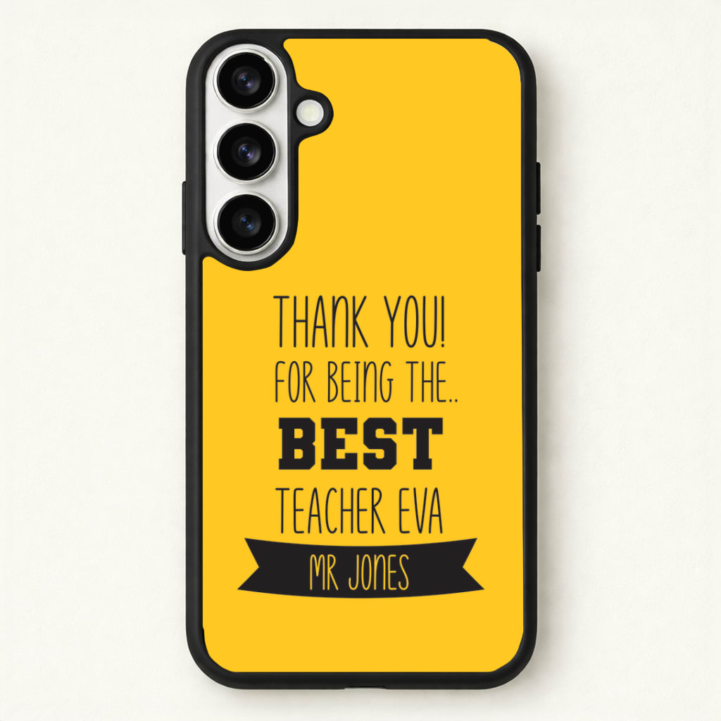 Thank You For Being The Best Teacher Phone Case for Galaxy S26 Plus