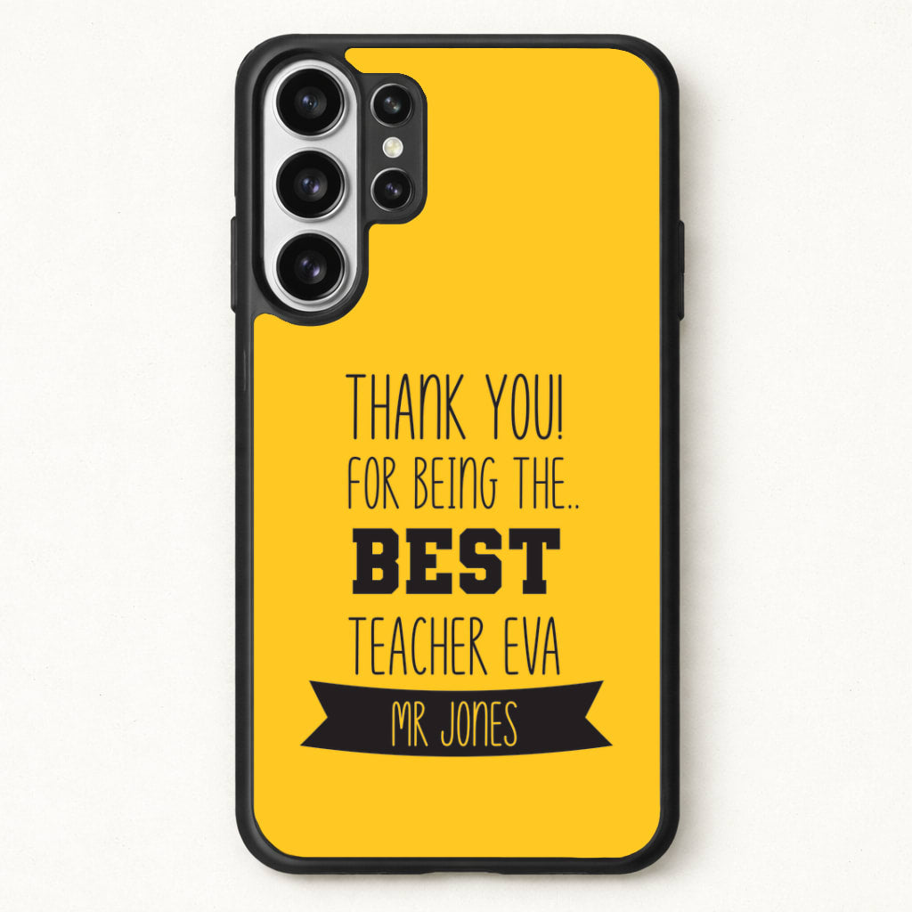 Thank You For Being The Best Teacher Phone Case for Galaxy S26 Ultra