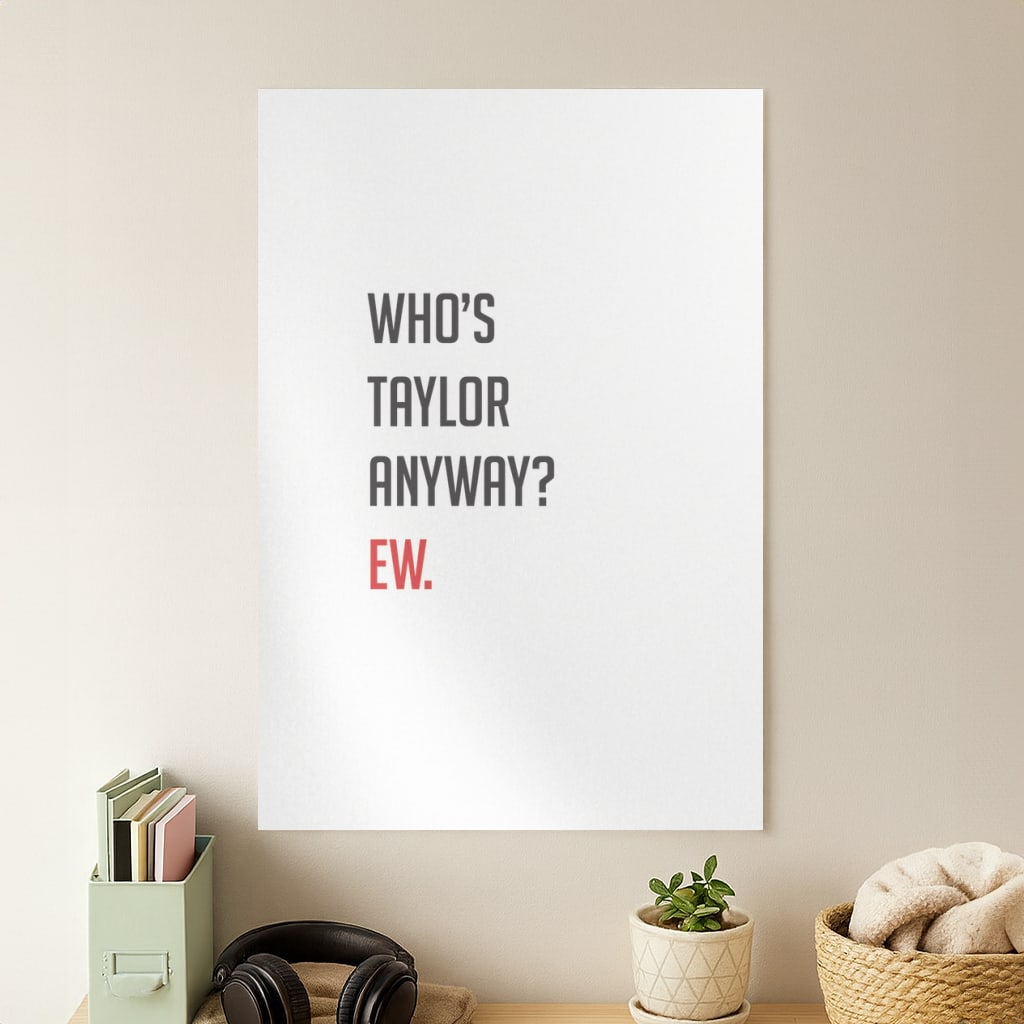 Who's Taylor Anyways? Poster