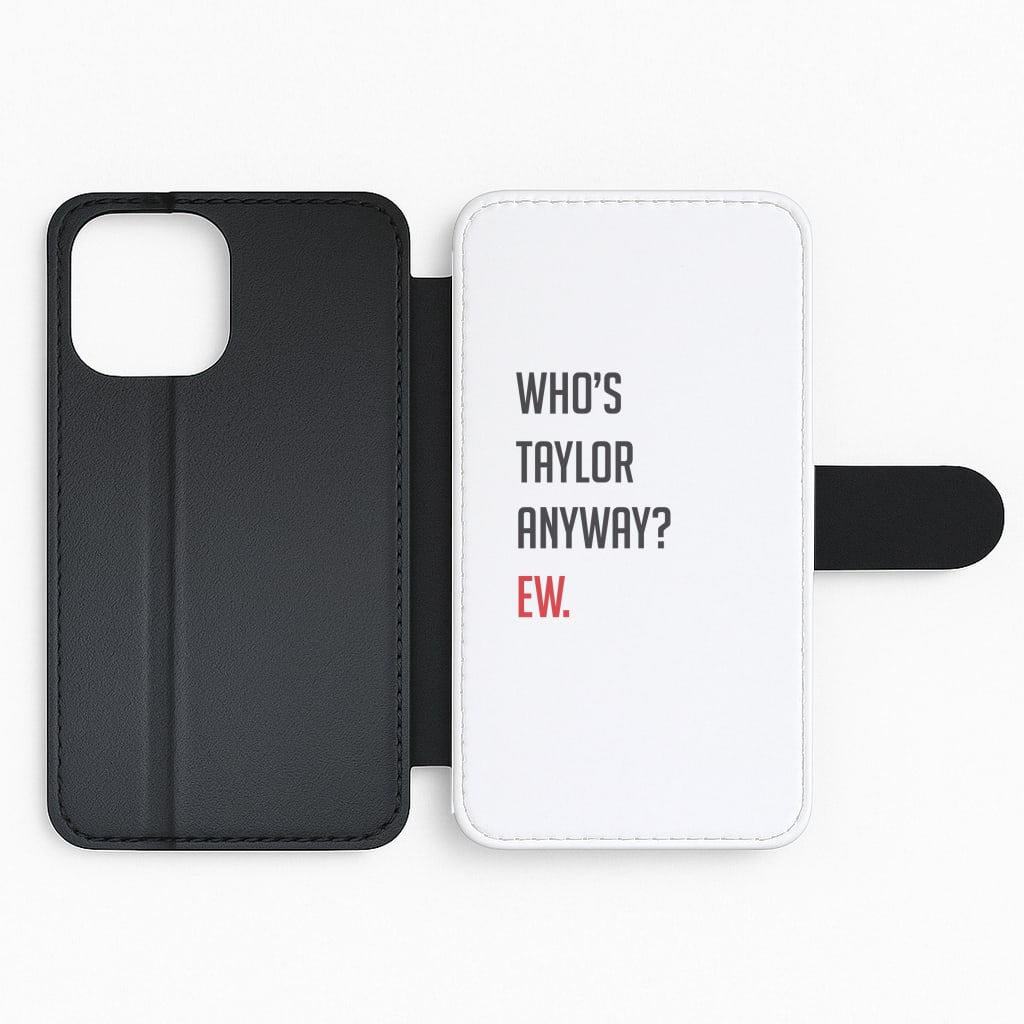 Who's Taylor Anyways? Flip Phone Case