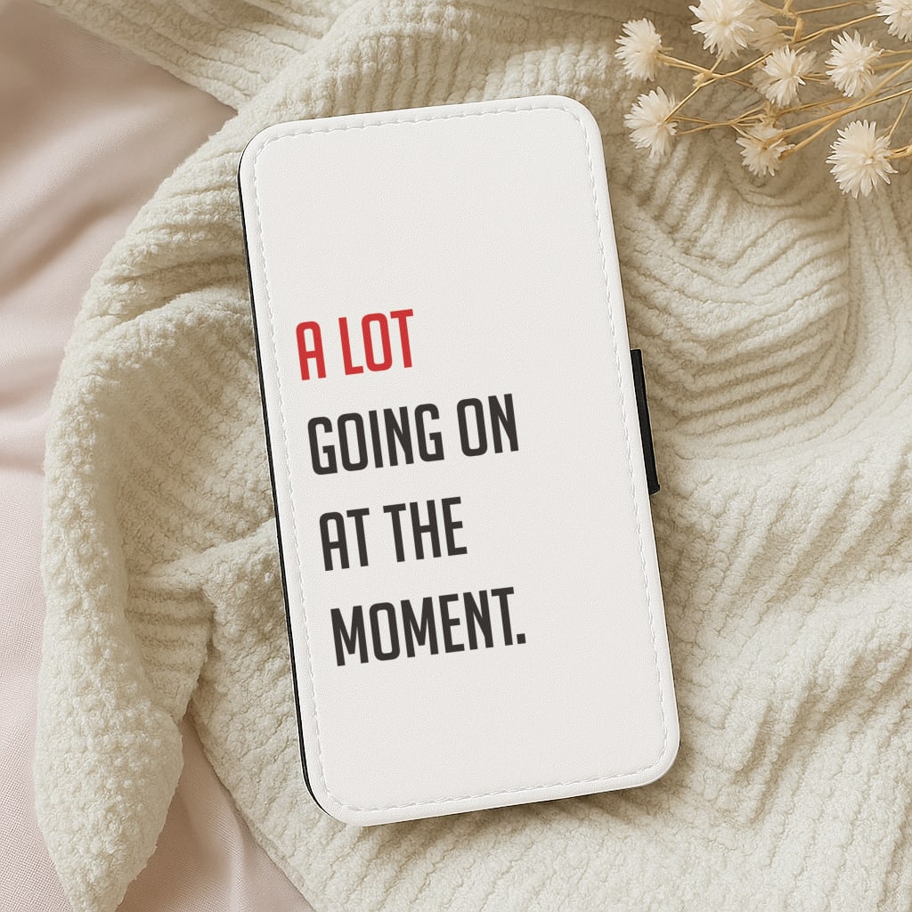 A Lot Going On At The Moment - Taylor Wallet Phone Case
