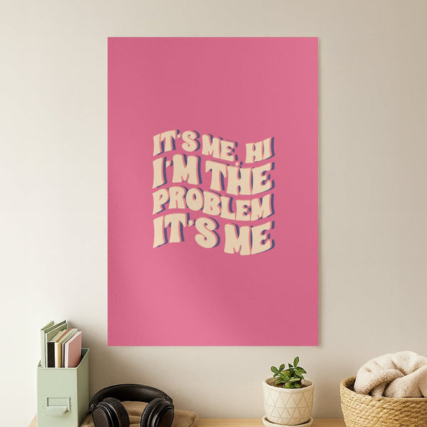 I'm The Problem It's Me - Taylor Poster