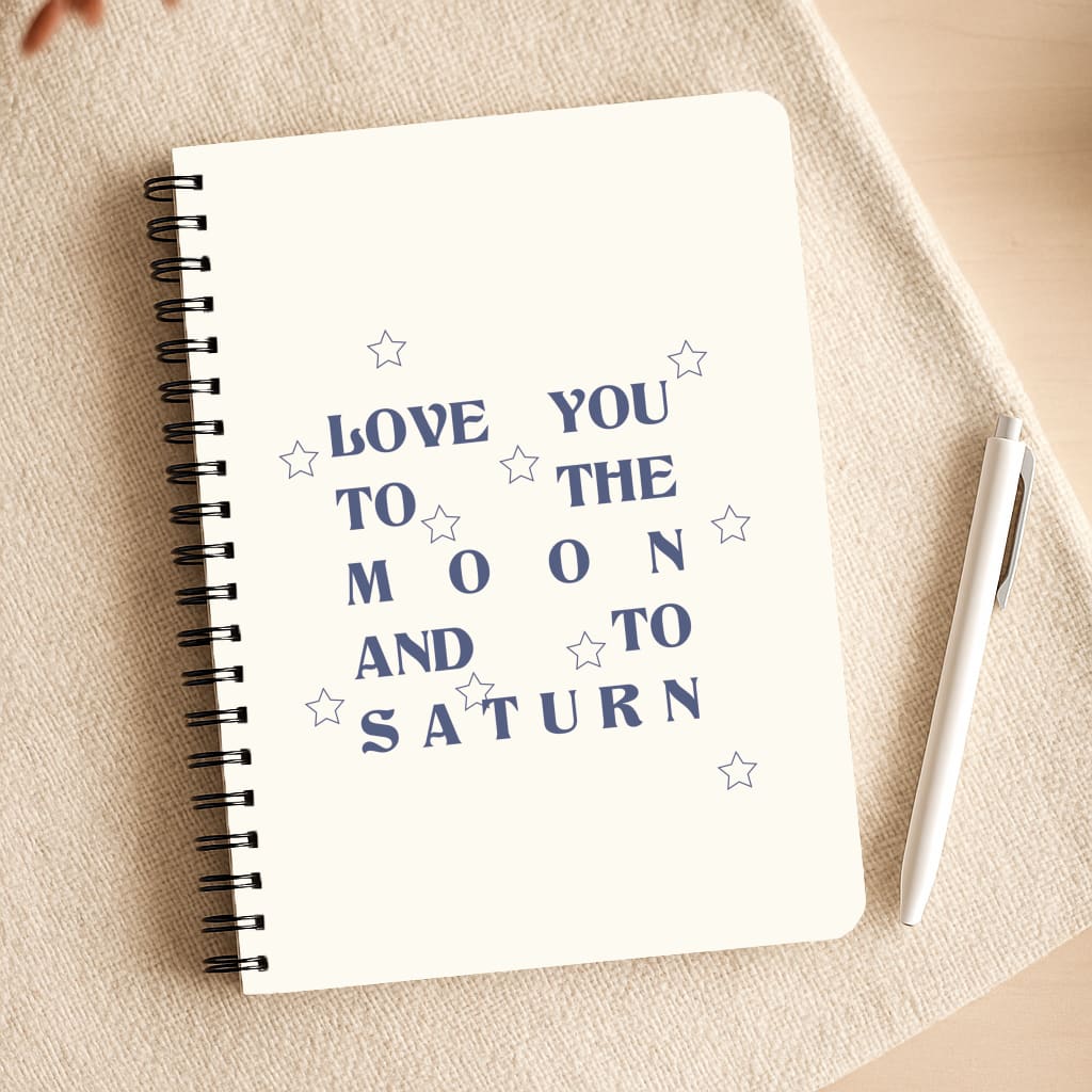 Love You To The Moon And To Saturn - Taylor Notepad