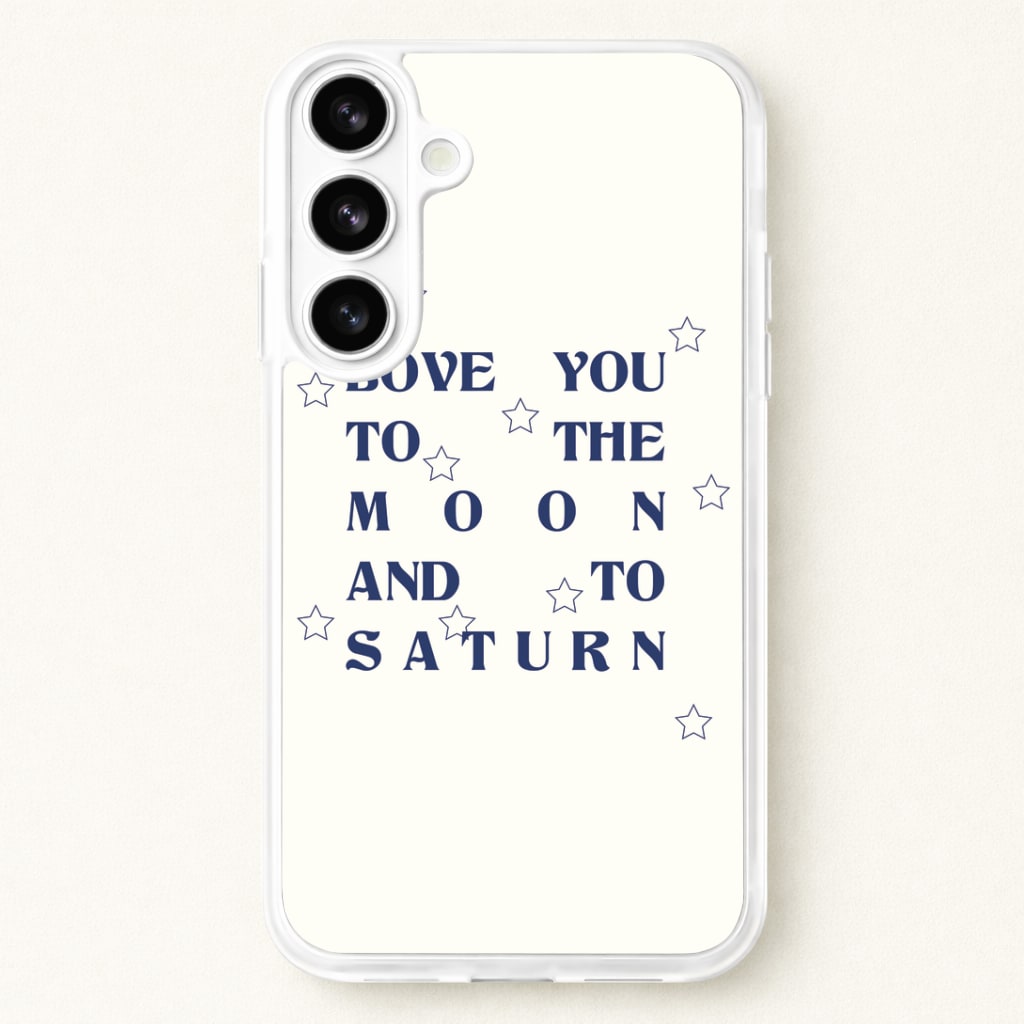 Love You To The Moon And To Saturn - Taylor Phone Case for Galaxy S26 Plus