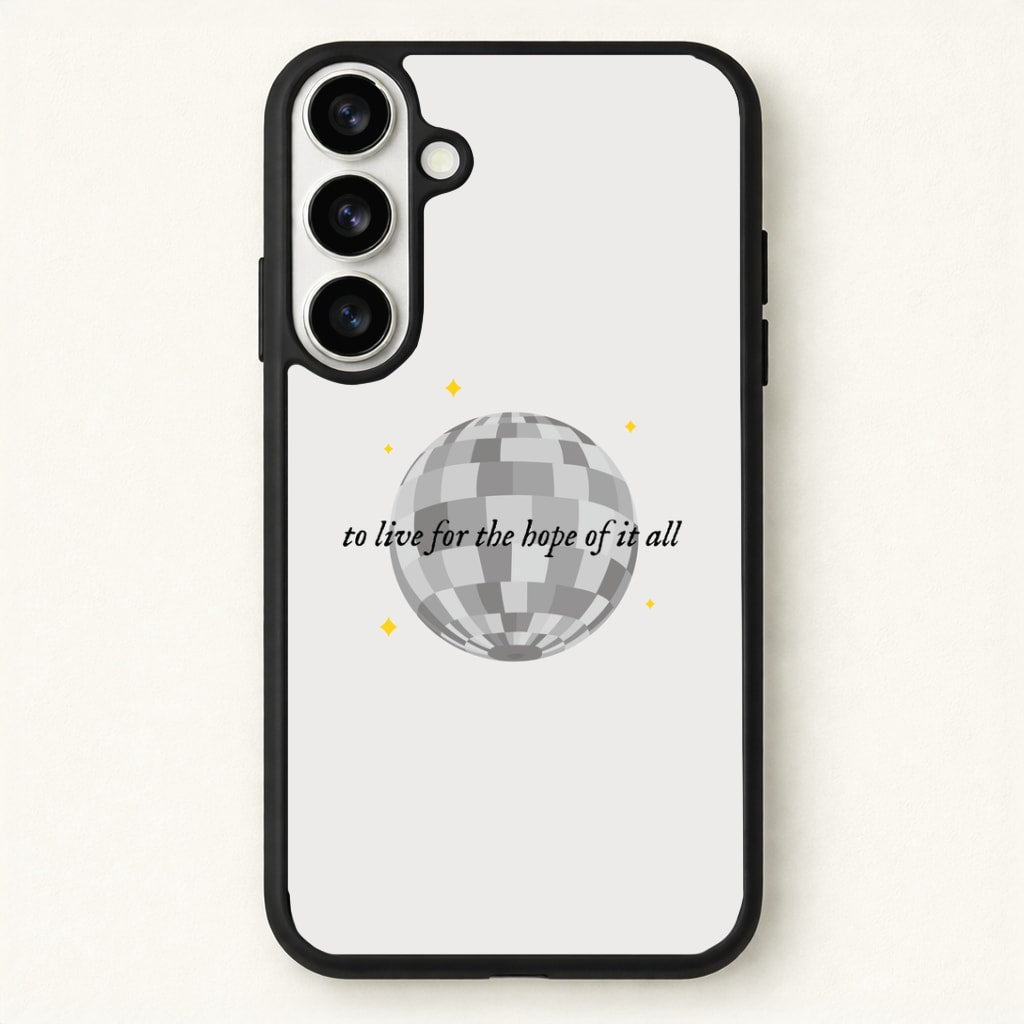 To Live For The Hope Of It All - Taylor Phone Case for Galaxy S26 Plus