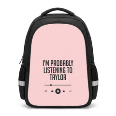 I'm Probably Listening To Taylor Backpack
