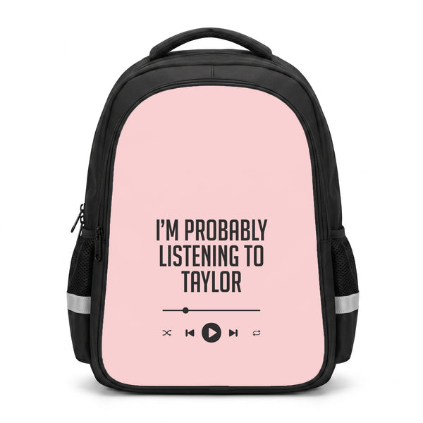 I'm Probably Listening To Taylor Backpack