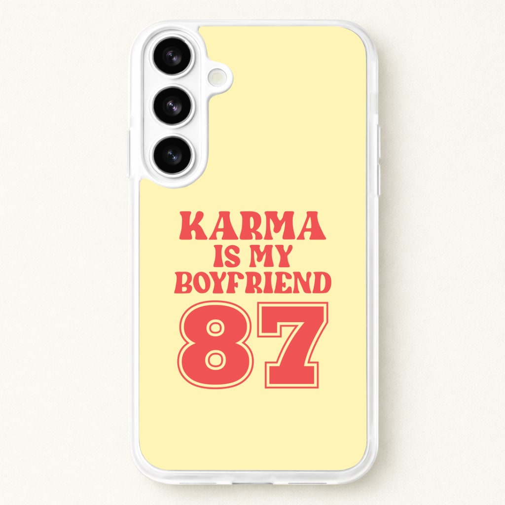 Karma Is My Boyfriend Phone Case for Galaxy S26 Plus