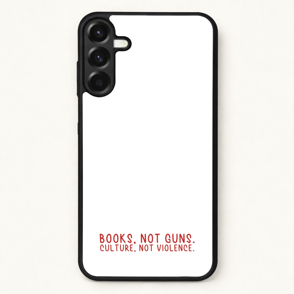 Books, Not Guns - TV Quotes Phone Case for Galaxy A37