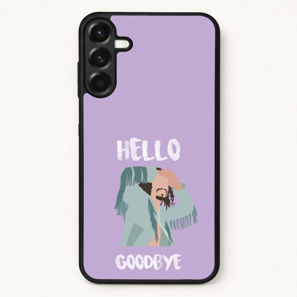 Hello Goodbye Phone Case for Galaxy A37