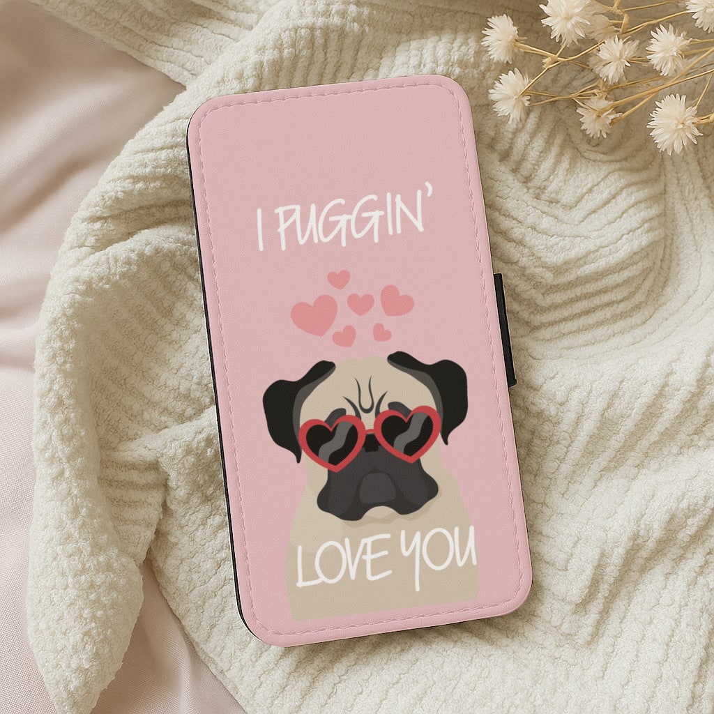 I Puggin' Love You Wallet Phone Case