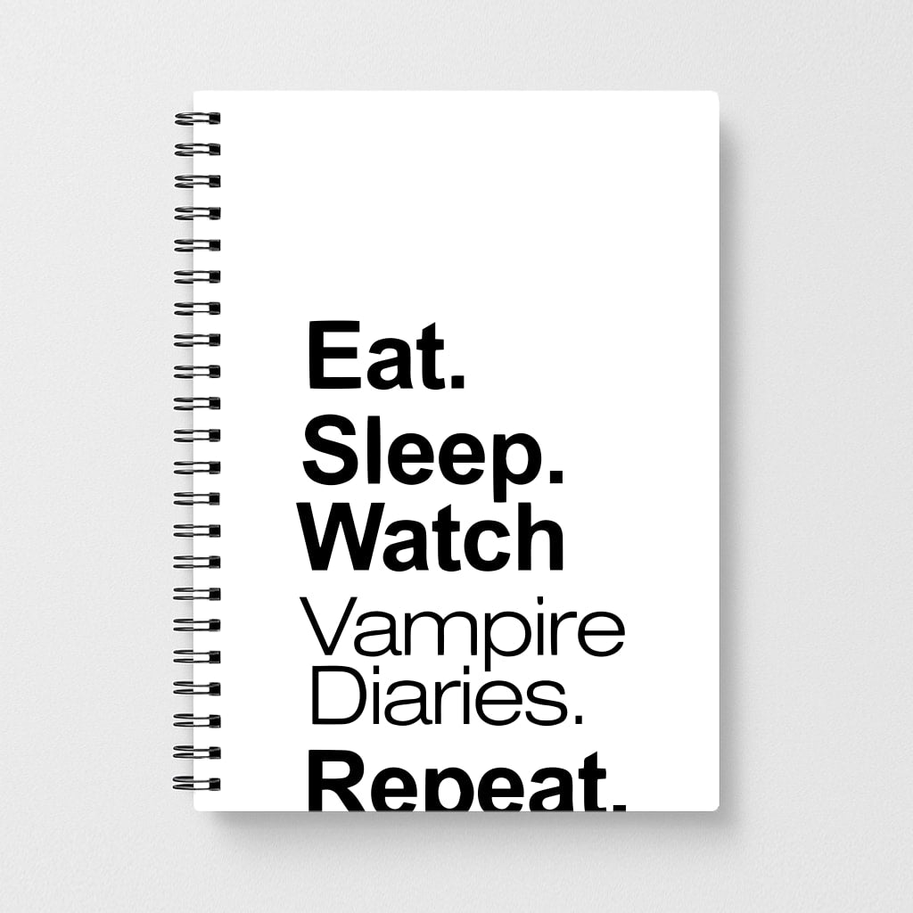Eat Sleep Watch Vampire Diaries Repeat Notebook - Fun Cases