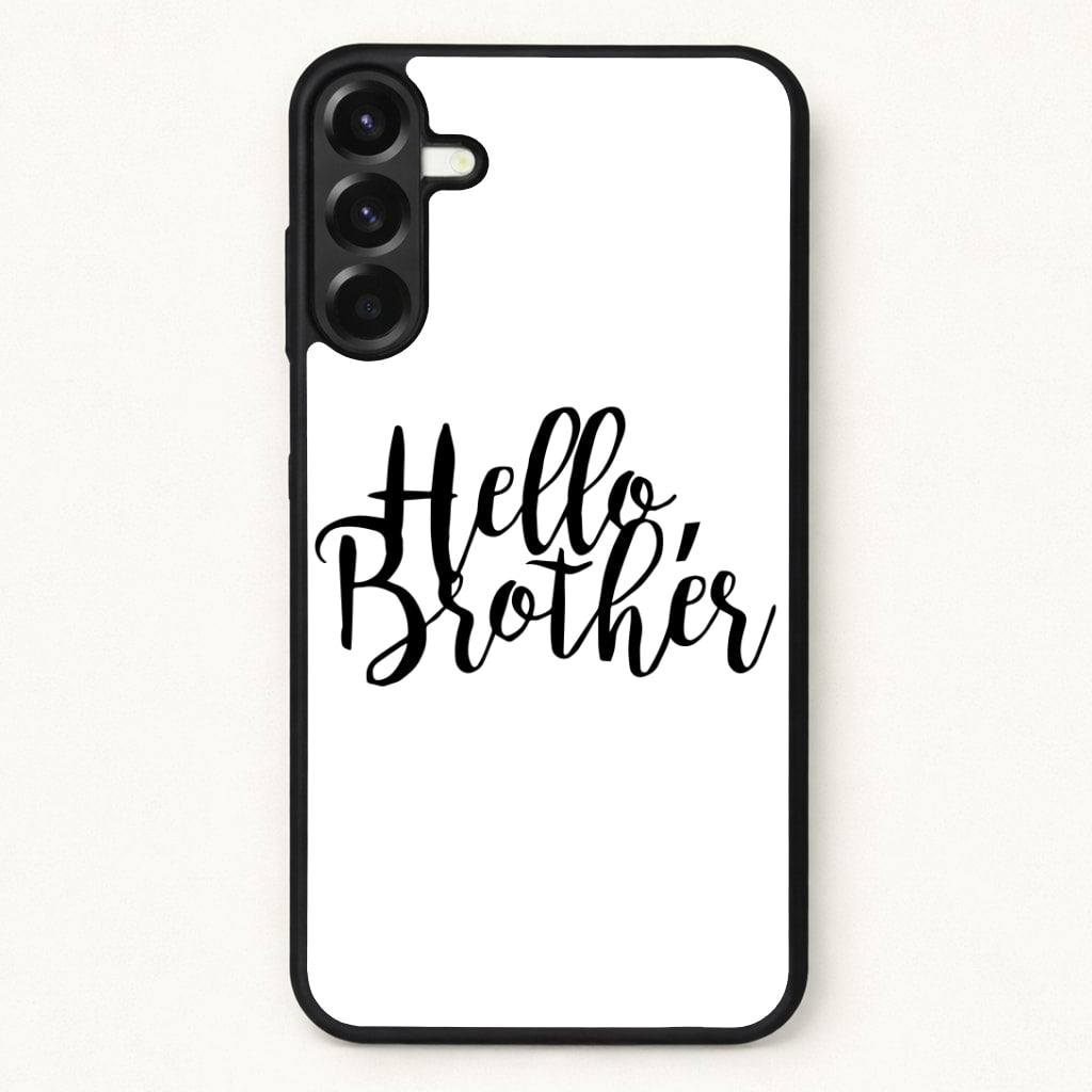 Hello Brother - VD Phone Case for Galaxy A37