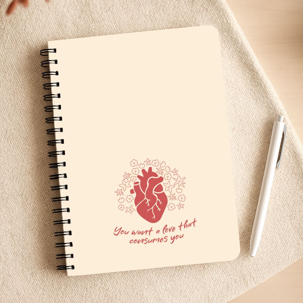 You Want A Love That Consumes You - VD Notepad
