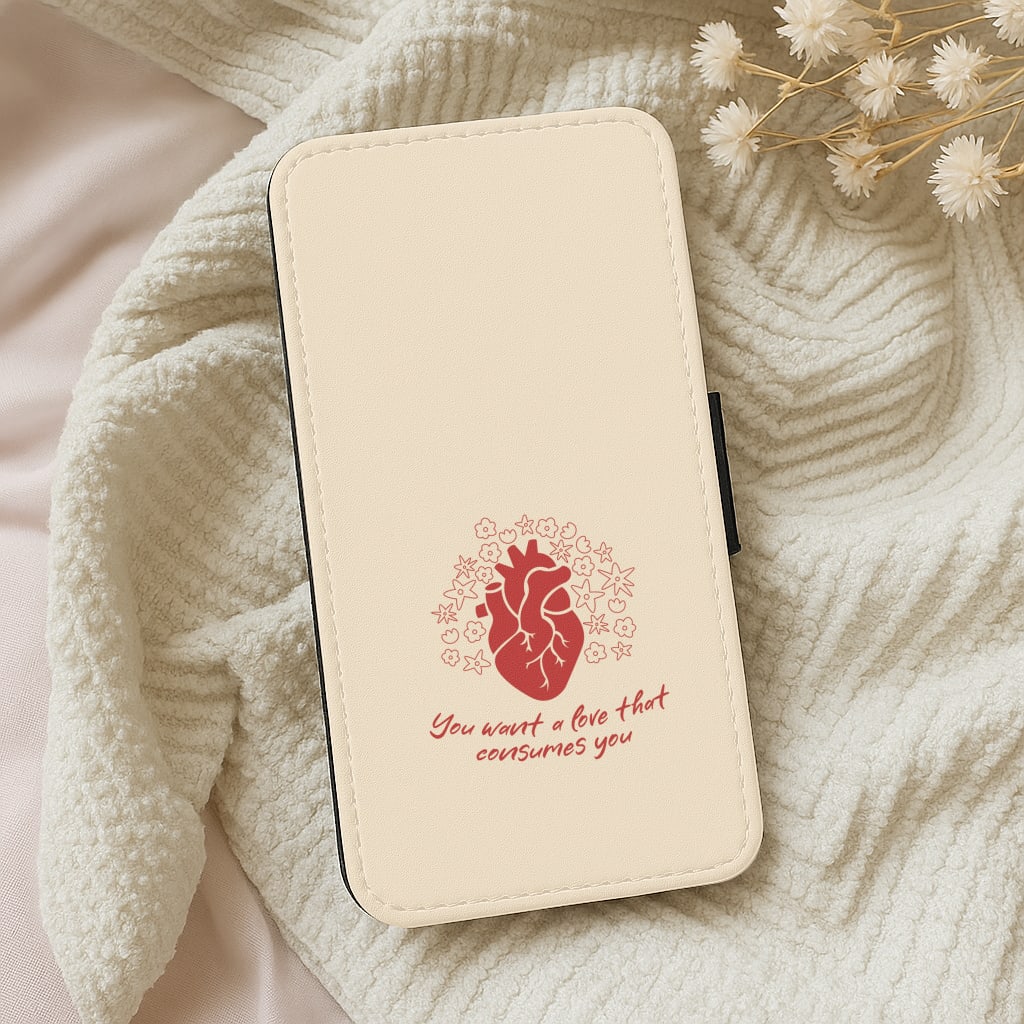 You Want A Love That Consumes You - VD Wallet Phone Case