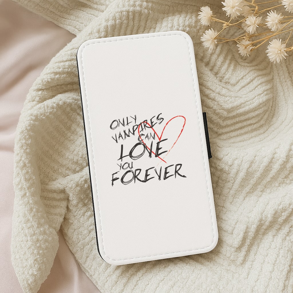 Only Vampires Can Love You Forever - VD Wallet Phone Case