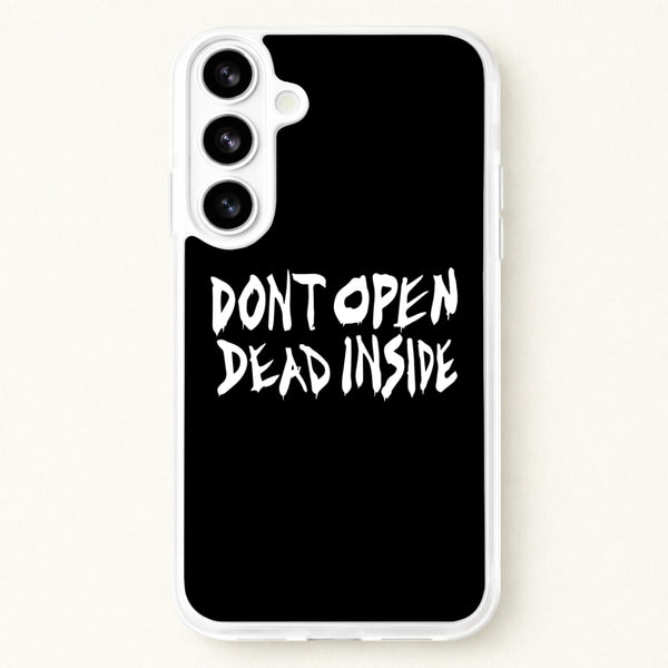 Don't Open Dead Inside - TWD Phone Case for Galaxy S26