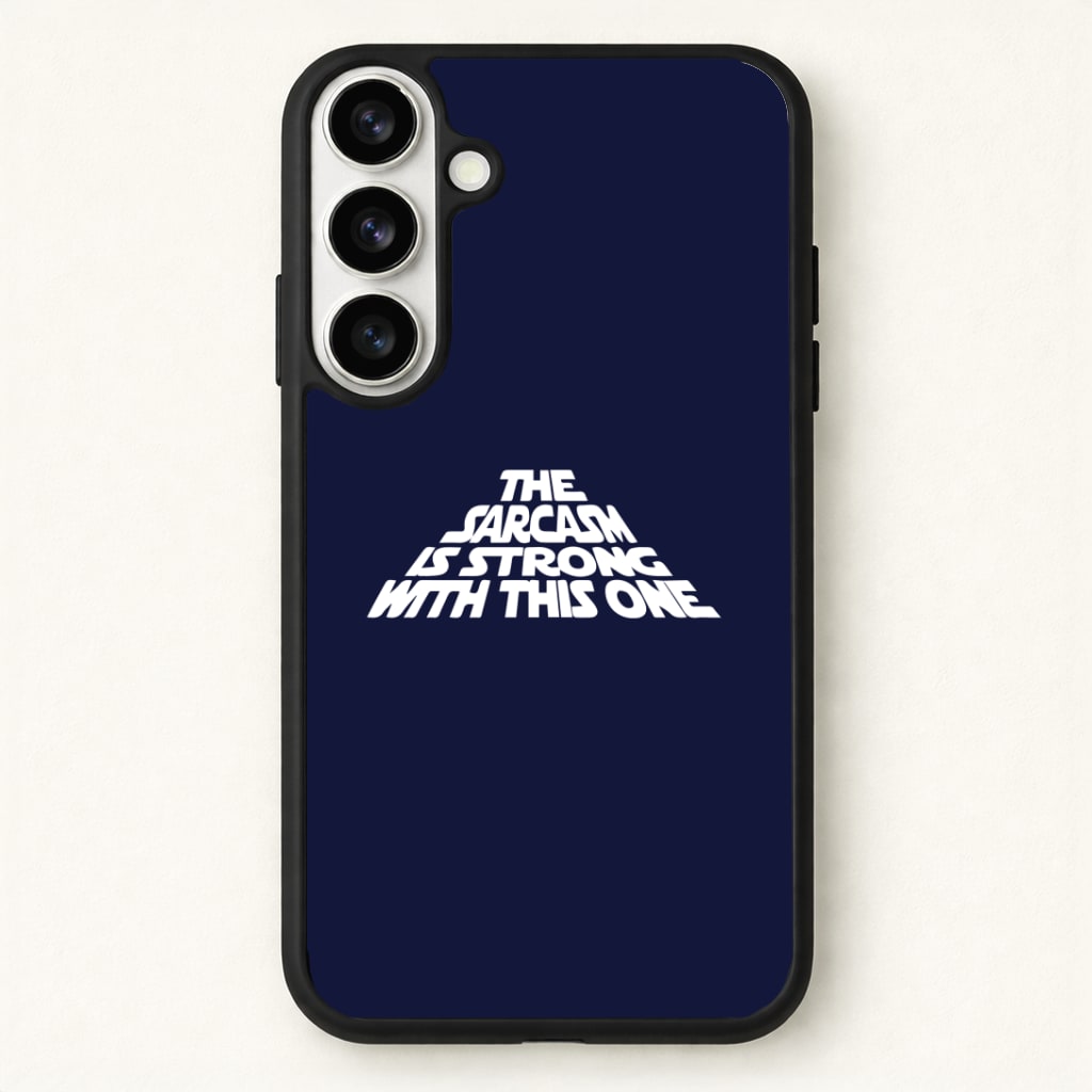 The Sarcasm Is Strong With This One Phone Case for Galaxy S26
