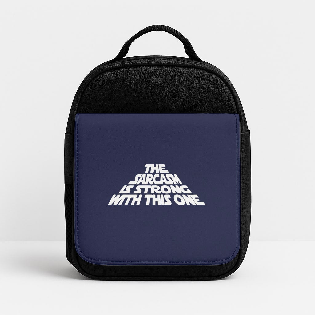 The Sarcasm Is Strong With This One Insulated Lunchbox