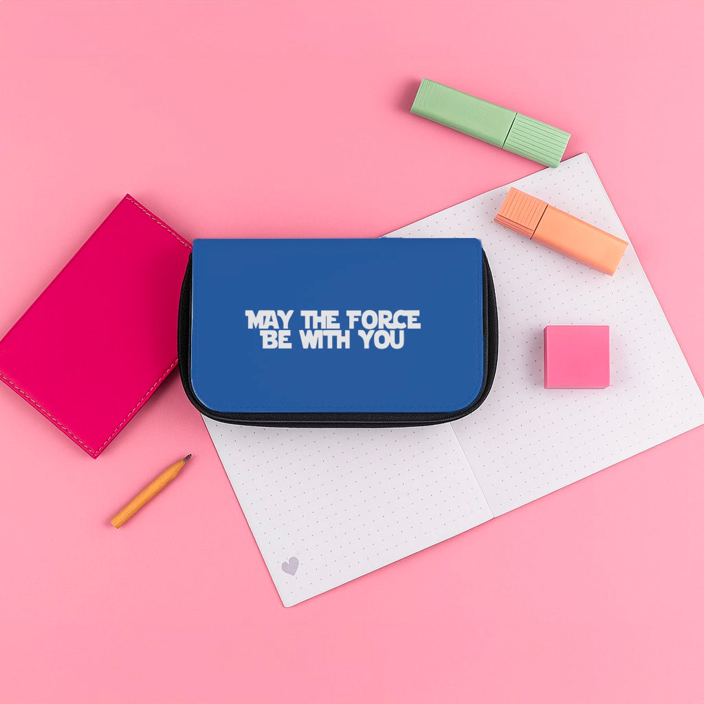 May The Force Be With You Pencil Case