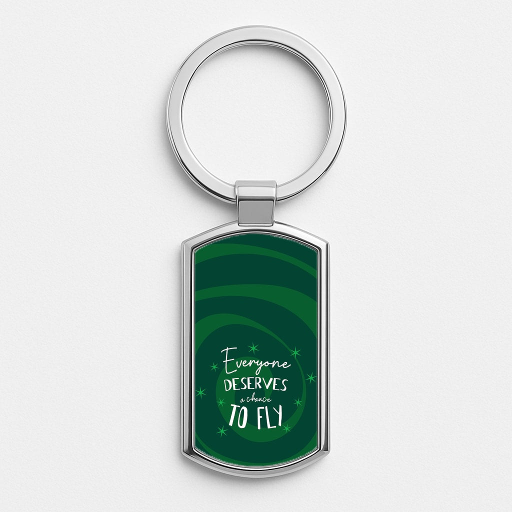 Everyone Deserves A Chance To Fly Silver Keyring