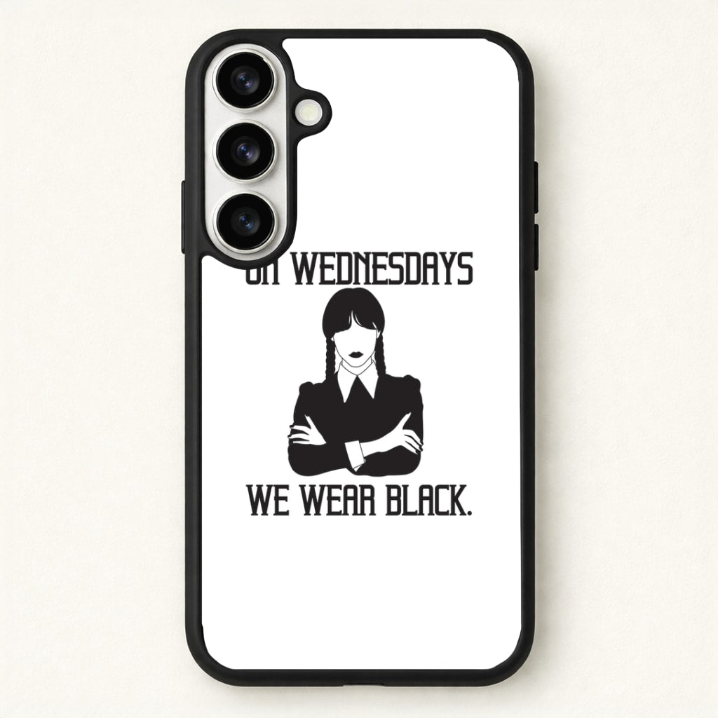 On Wednesdays We Wear Black Phone Case for Galaxy S26